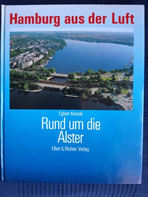 Hamburg aus der Luft. Band 3 - Rund um die Alster