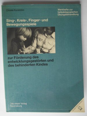 Sing-, Kreis-, Finger- und Bewegungsspiele zur Förderung des