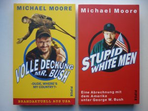 gebrauchtes Buch – Michael Moore – Volle Deckung, Mr. Bush / Stupid White Men - 2 Bücher