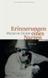 gebrauchtes Buch – Marianne Gruber – Erinnerungen eines Narren. - Roman. gebrauchtes Buch – Marianne Gruber – Erinnerungen eines Narren. - Roman.