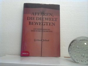 gebrauchtes Buch – Gerhard Jelinek – Affären, die die Welt bewegten. -Ein Seitensprung durch die Geschichte.