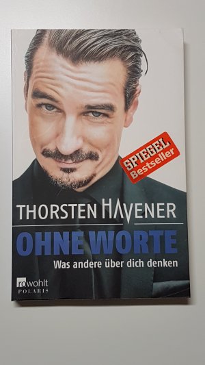 gebrauchtes Buch – Thorsten Havener – Ohne Worte. Was andere über dich denken