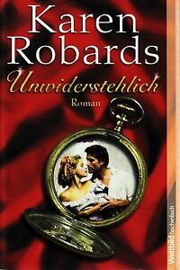 gebrauchtes Buch – Karen Robards – Unwiderstehlich