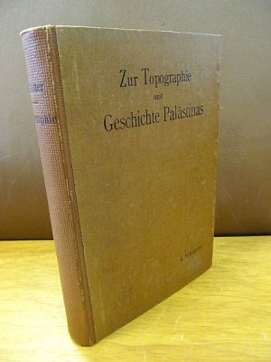 Zur Topographie und Geschichte Palästinas.