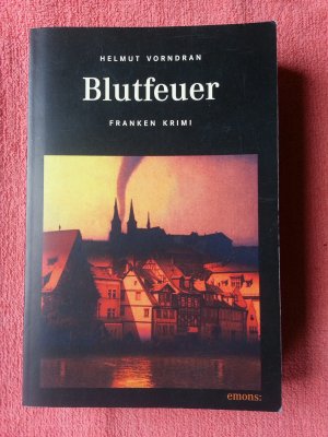 gebrauchtes Buch – Helmut Vorndran – Blutfeuer - Franken-Krimi