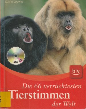 gebrauchtes Buch – Mario Ludwig – Die 66 verrücktesten Tierstimmen der Welt - Mit den ungewöhnlichsten Lauten aus dem Tierreich - Mit CD