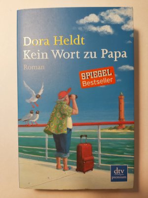 gebrauchtes Buch – Dora Heldt – Kein Wort zu Papa