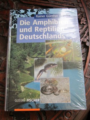 Die Amphibien und Reptilien Deutschlands - Kröten Molche Lurche Schildkröten Schlangen Echsen Reptilien- und Amphibienführer …