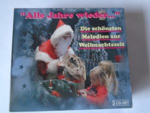 "Alle Jahre wieder..." Die schönsten Melodien zur Weihnachtszeit - 3 CD's