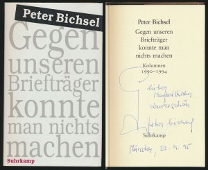 Gegen unseren Briefträger konnte man nichts machen., Kolumnen 1990 - 1994. [Signierte Erstausgabe].