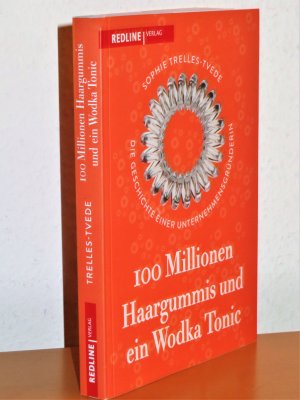 gebrauchtes Buch – Sophie Trelles-Tvede – 100 Millionen Haargummis und ein Wodka Tonic - Die Geschichte einer Unternehmensgründerin