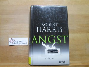 gebrauchtes Buch – Harris, Robert und Wolfgang Müller – Angst : Thriller. Robert Harris. Aus dem Engl. von Wolfgang Müller