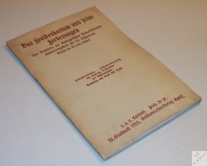 Das Freidenkertum und seine Forderungen. Vier Nummern der Apologetischen Volksbibliothek zusammendestellt für die Kolportage. 1914