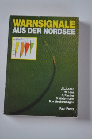 gebrauchtes Buch – Lozán, José L; Lenz, Walter; Rachor, Eike; Watermann, Burkard; Westernhagen, Hein von – Warnsignale aus der Nordsee