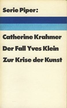 Der Fall Yves Klein. Zur Krise