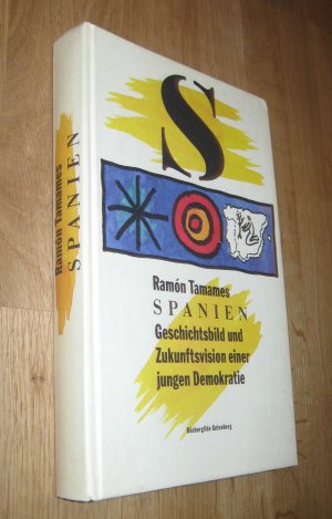 Spanien. Geschichtsbild und Zukunftsvision einer jungen Demokratie