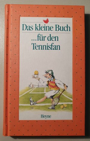 gebrauchtes Buch – Das kleine Buch ... für den Tennisfan. Mit Bildern von Claus Danner