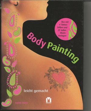 gebrauchtes Buch – Sophie Hayes – Body Painting leicht gemacht