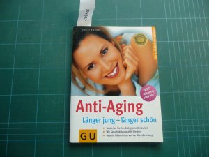 gebrauchtes Buch – Birgit Frohn – Anti-Aging. Länger jung - länger schön