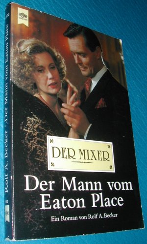 Heyne 01 / 8973 : Der Mann vom Eaton Place - Der Mixer