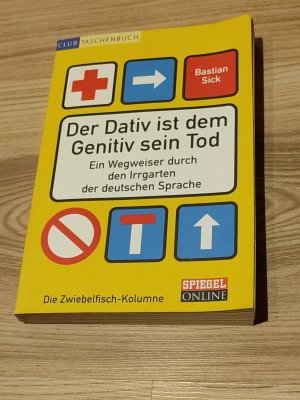 gebrauchtes Buch – Bastian Sick – Der Dativ ist dem Genitiv sein Tod