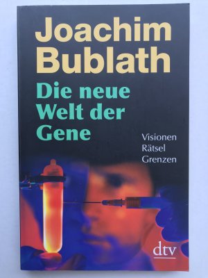 gebrauchtes Buch – Joachim Bublath – Die neue Welt der Gene