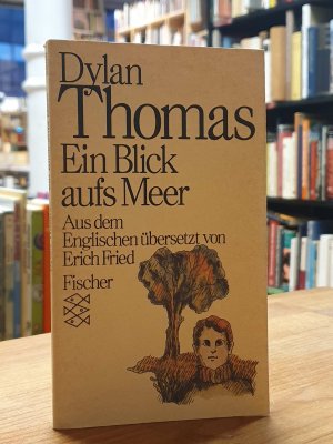 Ein Blick aufs Meer,, aus dem Englischen übersetzt von Erich Fried