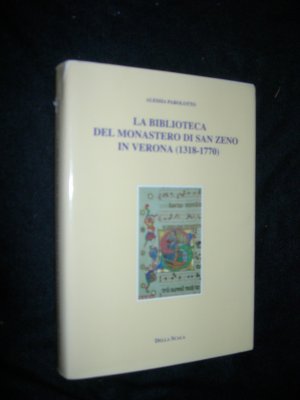 La Bibliotheca del Monastero di San Zeno in Verona (1318-1770).