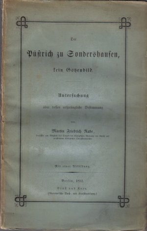 Der Püstrich zu Sondershausen, kein Götzenbild - Untersuchung über dessen ursprüngliche Bestimmung (original von 1852)