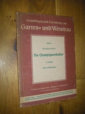 antiquarisches Buch – Wilhelm Geiss – Die Champignonkultur