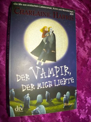 gebrauchtes Buch – Charlaine Harris – Der Vampir, der mich liebte