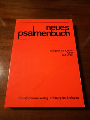 neues psalmenbuch. Ausgabe für Kantor, Chor und Orgel