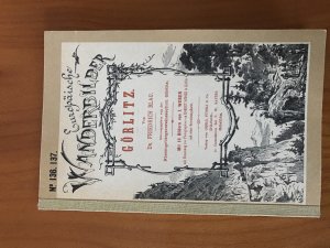 gebrauchtes Buch – Dr. Friedrich Blau – Europäische Wanderbilder  Görlitz.  Nr. 136.137 Reprint ..mit Karte