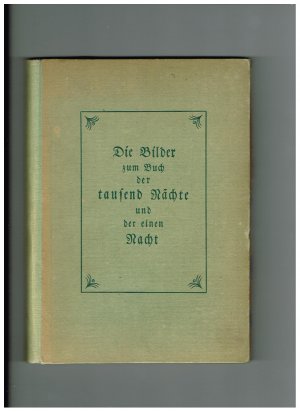 Die Bilder zum Buch der tausend Nächte und der einen Nacht