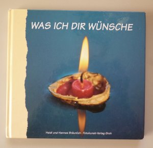 gebrauchtes Buch – Bräunlich, Heidi; Bräunlich, Hannes – Was ich Dir wünsche