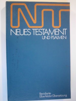 NT Neues Testament und Psalmen (Revidierte Elberfelder Übersetzung)