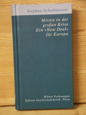 "Mitten in der großen Krise. Ein »New Deal« für Europa"