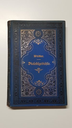 Dialektgedichte. Sammlung von Dichtungen in allen deutschen Mundarten nebst poetischen Proben aus dem Alt-, Mittel- und Neudeutschen sowie den germanischen […]