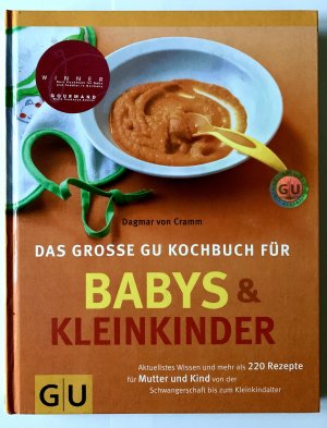 gebrauchtes Buch – Cramm, Dagmar von – Babys und Kleinkinder, Das große GU Kochbuch für