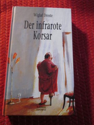 gebrauchtes Buch – Wiglaf Droste – Der infrarote Korsar