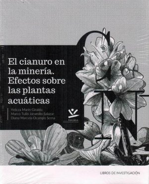 Cianuro en la minería, El. Efectos sobre las plantas acuáticas.