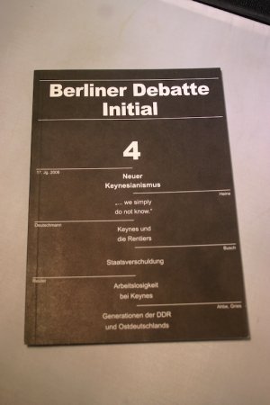 Neuer Keynesianismus. Paradigmenwechsel in der Gesellschaftspolitik? (Berliner Debatte Initial, Jg. 17, 2006, Bd. 4)