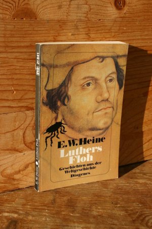 gebrauchtes Buch – Heine, E. W – Luthers Floh. Geschichten aus der Weltgeschichte