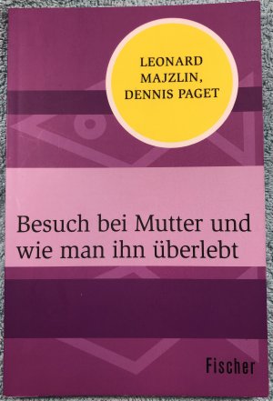 gebrauchtes Buch – Majzlin, Leonard; Paget – Besuch bei Mutter und wie man ihn überlebt - Majzlin, Leonard; Paget, Dennis