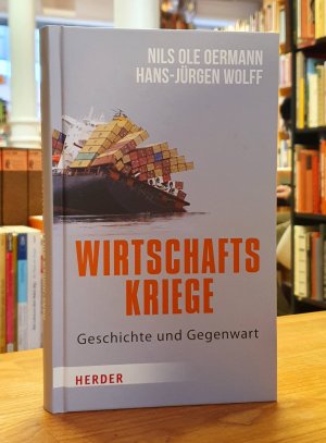 gebrauchtes Buch – Oermann, Nils Ole – Wirtschaftskriege - Geschichte und Gegenwart