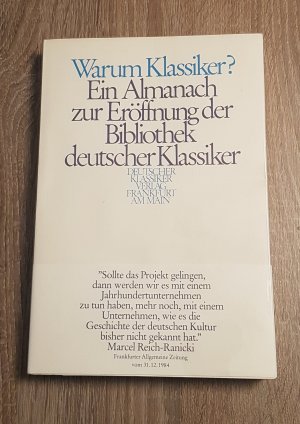 Warum Klassiker Ein Almanach zur Eröffnung der Bibliothek deutscher Klassiker