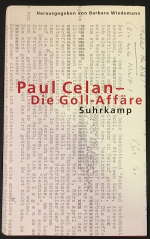 Paul Celan - Die Goll-Affäre: Dokumente zu einer "Infamie".