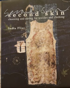 Second Skin: Choosing and Caring for Textiles and Clothing