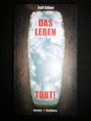 gebrauchtes Buch – Rolf Silber – Das Leben tobt