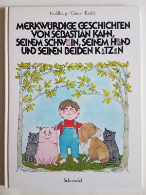 gebrauchtes Buch – Stanley J. Goldberg / Victoria Chess / Hildegard Krahé – Merkwürdige Geschichten von Sebastian Kahn, seinem Schwein, seinem Hund und seinen beiden Katzen